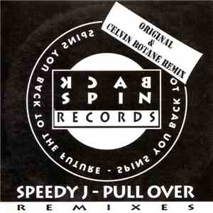Speedy J - Pull Over (Remixes)