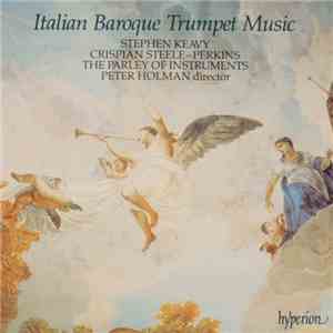 Stephen Keavy, Crispian Steele-Perkins, The Parley Of Instruments, Peter Ho ...