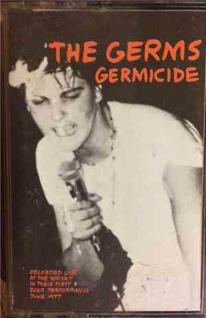 The Germs - Germicide - Live At The Whisky