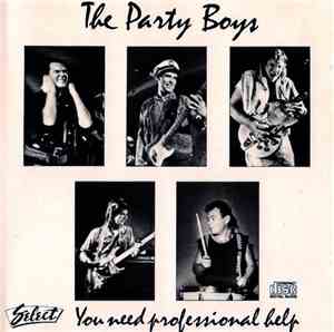 The Party Boys  - You Need Professional Help