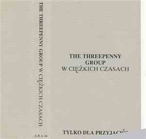 The Threepenny Group - W Ciezkich Czasach