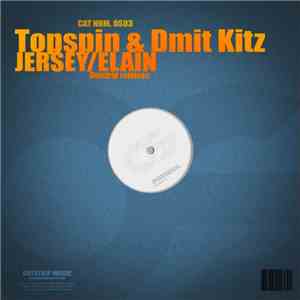 Topspin & Dmit Kitz - Jersey / Elain (Outstrip Remixes)