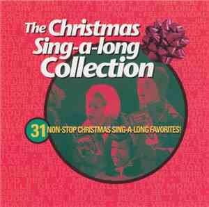 Unknown Artist - The Christmas Sing-A-Long Collection