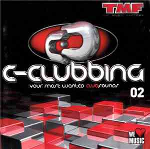 Various - C-Clubbing 02 (Your Most Wanted Club Sounds)