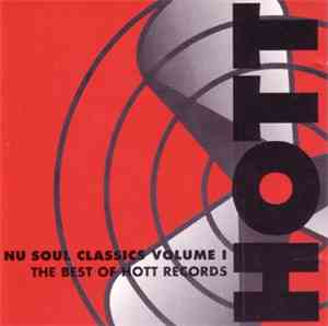 Various - Nu Soul Classics Volume 1 - The Best Of Hott Records