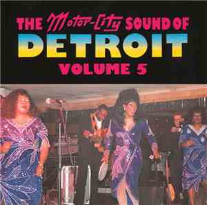 Various - The Motor-City Sound Of Detroit Volume 5