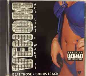 Venom Ent. - Act Like U Want It / Beat Those + Bonus Track!