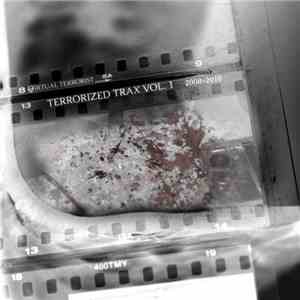 Virtual Terrorist - Terrorized Trax Vol​.​ 1 (2008​-​2010)