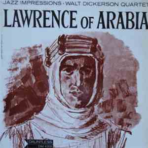 Walt Dickerson Quartet - Jazz Impressions Of Lawrence Of Arabia