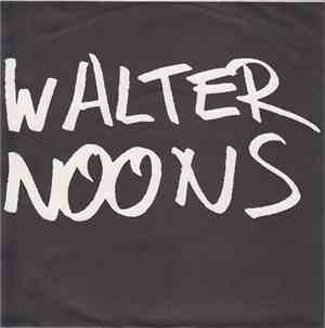 Walter Noons - Never Be The Same