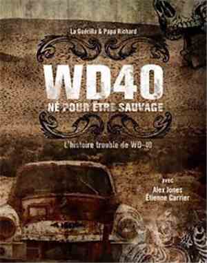 WD-40 - Né Pour Être Sauvage, L'Histoire Trouble De WD-40