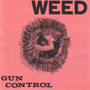 Weed  - Gun Control