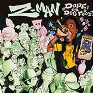 Z-Man - Dope Or Dogfood