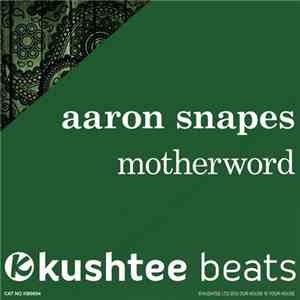 Aaron Snapes - Motherword