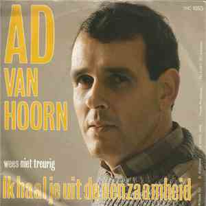 Ad Van Hoorn - Ik Haal Je Uit De Eenzaamheid