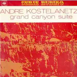 Andre Kostelanetz - Grand Canyon Suite