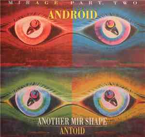 Android  - Mirage Part. Two