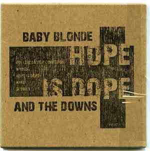 Baby Blonde And The Downs - Hope Is Dope