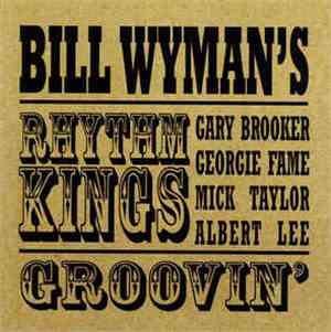 Bill Wyman's Rhythm Kings - Groovin'