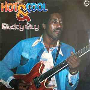 Buddy Guy - Hot & Cool