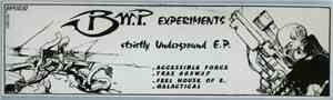 B.W.P. Experiments - Strictly Underground E.P.