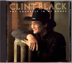 Clint Black - Put Yourself In My Shoes