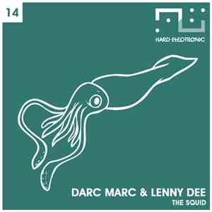 Darc Marc & Lenny Dee - The Squid