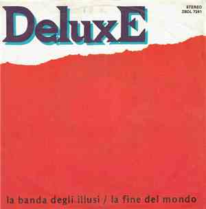 Deluxe  - La Banda Degli Illusi / La Fine Del Mondo