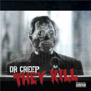 Dr Creep - They Kill