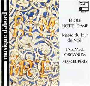 Ensemble Organum / Marcel Pérès - École Notre-Dame: Messe Du Jour De Noël