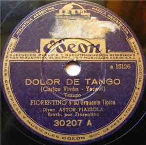Francisco Fiorentino Y Su Orquesta Típica - Dolor De Tango / Oro Falso