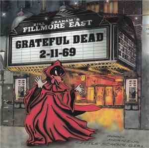 Grateful Dead - Fillmore East 2-11-69