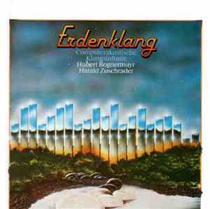 Hubert Bognermayr & Harald Zuschrader - Erdenklang · Computerakustische Kla ...