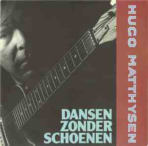 Hugo Matthysen - Dansen Zonder Schoenen