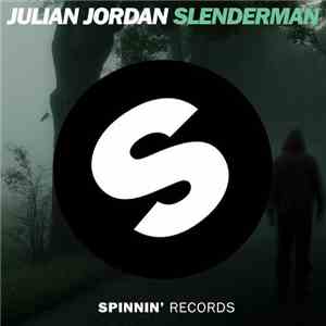 Julian Jordan - Slenderman
