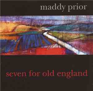 Maddy Prior - Seven For Old England