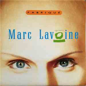 Marc Lavoine - Fabriqué