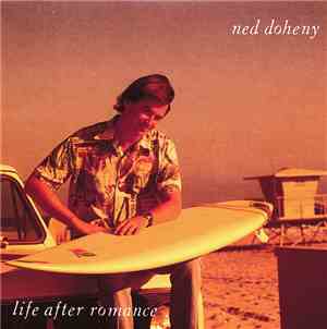 Ned Doheny - Life After Romance