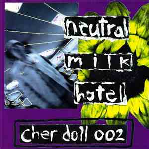 Neutral Milk Hotel - Everything Is / Snow Song (Part One)
