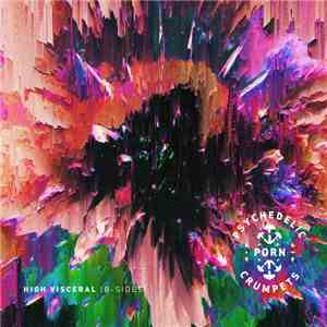 Psychedelic Porn Crumpets - Old News For New People / High Visceral (B​-​Si ...