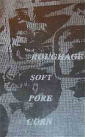 Roughage  - Soft Pore Corn