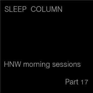 Sleep Column - HNW Morning Sessions, Part 17