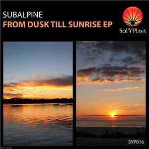 Subalpine - From Dusk Till Sunrise