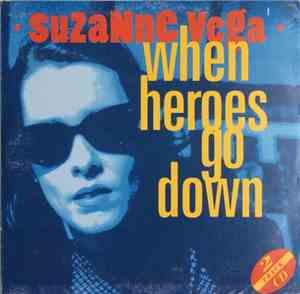 Suzanne Vega - When Heroes Go Down