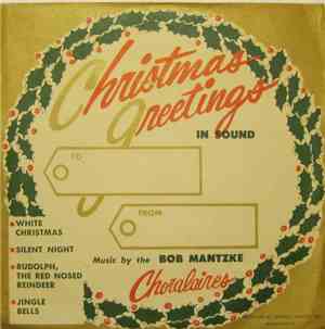 The Bob Mantzke Choralaires - Christmas Greetings In Sound