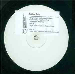 Trüby Trio Feat. Joseph Malik - High Jazz (Remixes)