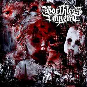 Worthless Lament - Worthless Lament