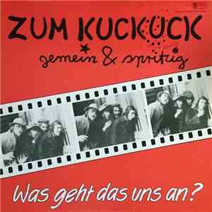 Zum Kuckuck  - Was Geht Das Uns An?