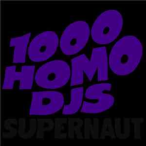 1000 Homo DJs - Supernaut
