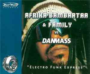 Afrika Bambaataa & Family vs Danmass - Electro Funk Express